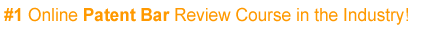 The #1 online patent bar exam review course in the industry!